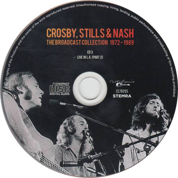 Crosby, Stills and Nash The Broadcast Collection 1972 1989 : CD3